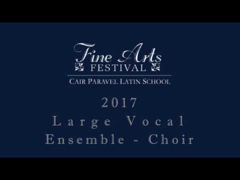 2017 Fine Arts Festival Cair Paravel Latin School Lrg Vocal Ensemble - Choir