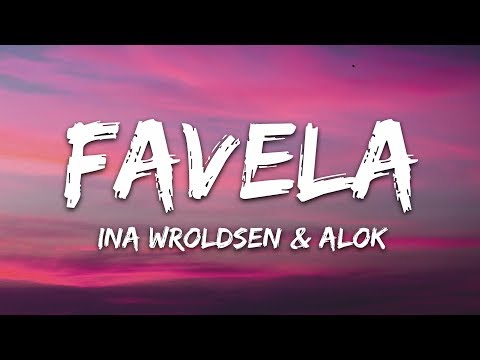 Ina Wroldsen & Alok - Favela (Lyrics)