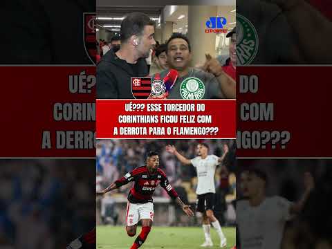 UÉ??? O TORCEDOR DO CORINTHIANS FICOU FELIZ COM A DERROTA PARA O FLAMENGO POR CAUSA DO PALMEIRAS???