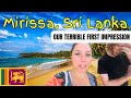 WE REGRET COMING HERE Mirissa Beach Sri Lanka