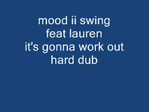 modd ii swing feat lauren it's gonna work out hard dub