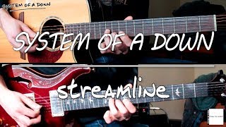 System Of A Down - Streamline (guitar cover)
