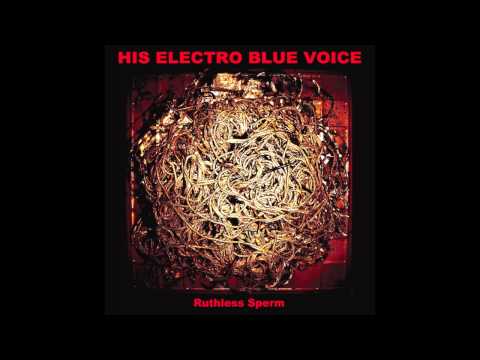 His Electro Blue Voice - Born Tired (not the video)