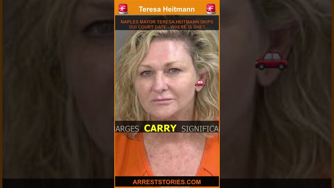 NAPLES MAYOR TERESA HEITMANN SKIPS DUI COURT DATE - WHERE IS SHE?