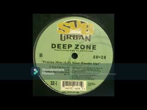 Deep Zone Feat. Ceybil Jefferies - Praise Him (Lift Your Hands Up!) (Dee Zee's Jazz Mix)