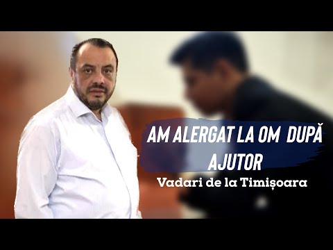 Vadari de la Timișoara - Am alergat la om dupa ajutor (NOU 2023)