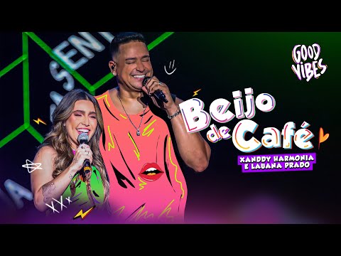 Xanddy Harmonia e Lauana Prado - Beijo de Café