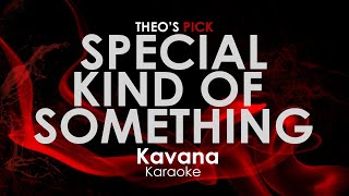 Special Kind of Something - Kavana