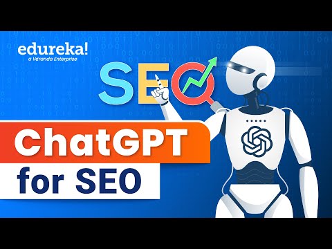 ChatGPT for SEO | 5 Best Use Cases of ChatGPT for SEO | Keyword Research By ChatGPT | Edureka