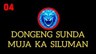 Download lagu DONGENG SUNDA MUJA KA SILUMAN BAGIAN 04 mp3 Download lagu DONGENG SUNDA MUJA KA SILUMAN BAGIAN 04 mp3