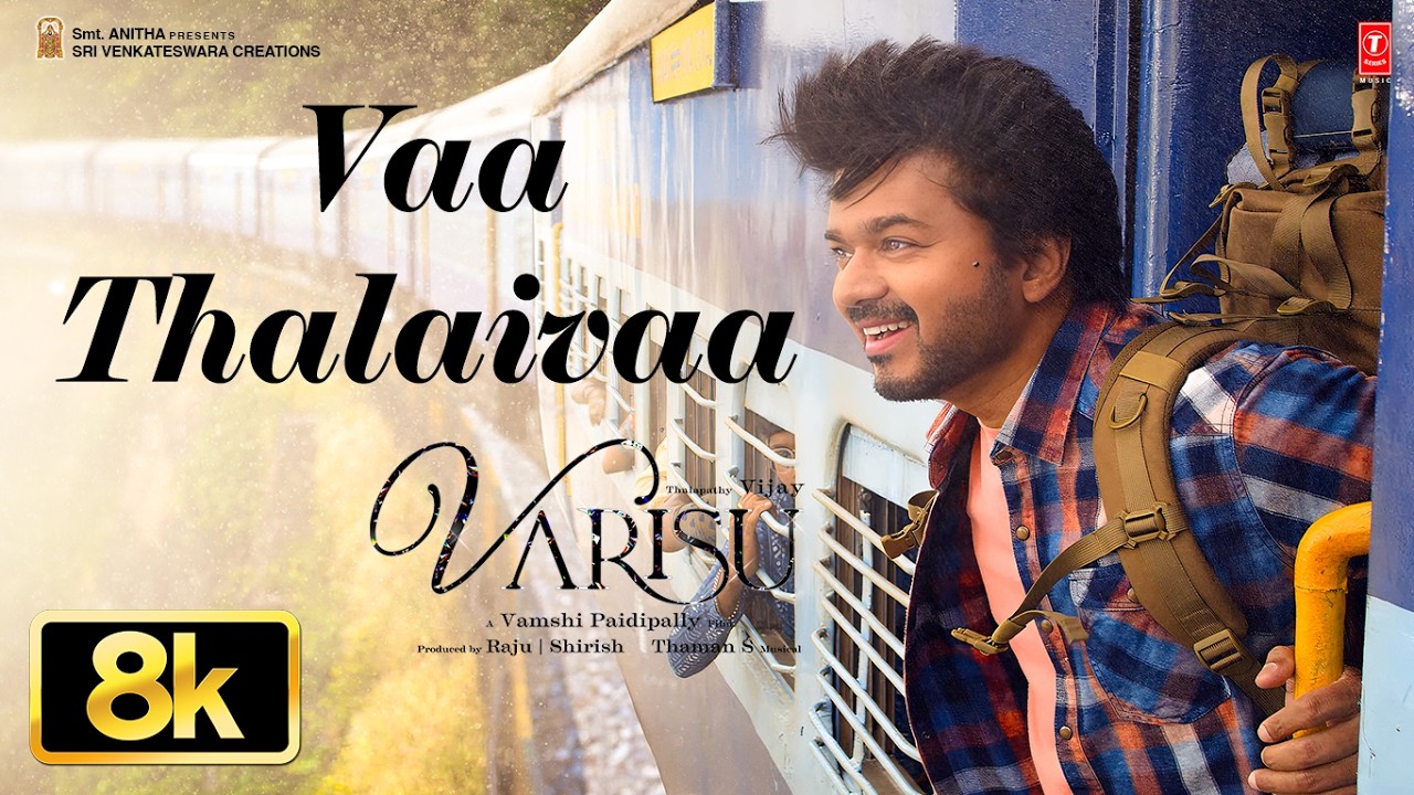 Varisu: Vaa Thalaivaa 8K Video Song (Tamil) | Thalapathy Vijay |Shankar, K,Thaman S,Deepak,Arvindh