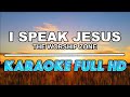 I Speak Jesus Karaoke Full HD Female Version