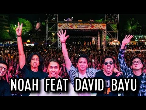 FULL 🔥ARIEL Duet Bareng DAVID Bayu‼️ NOAH LIVE at Synchronize Fest 2023