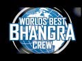 World S Best Bhangra Crew 14 Promo