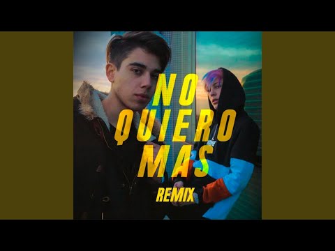 No Quiero Mas (Remix)
