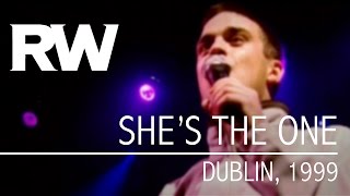 Robbie Williams | She&#39;s The One | Live in Dublin 1999