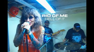Rid Of Me - Hell Of It (Official Music Video)