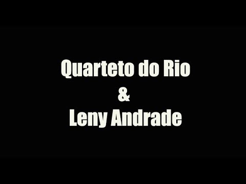 Quarteto do Rio & Leny Andrade