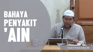 Download lagu Bahaya Penyakit 'Ain, Ustadz Firanda Andirdja, MA mp3