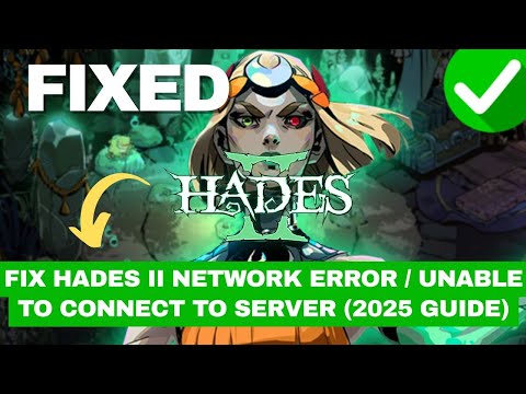 Fix Hades II Network Error / Unable to Connect to Server (2025 Guide)