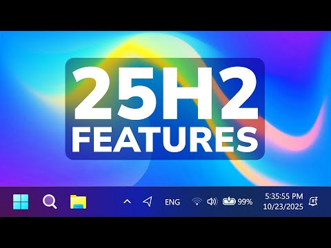 Как включить все новые функции в крупном обновлении Windows 11 25H2 за октябрь 2025 г.