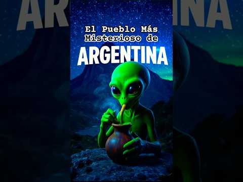 El Pueblo Más Misterioso de Argentina - Avistajes de OVNIs extraterrestres