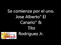 SE COMIENZA POR EL UNO - JOSE ALBERTO "EL CANARIO" TITO RODRIGUEZ JR salsa luvier ga as