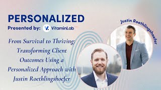 From Survival to Thriving: Transforming Outcomes Using Personalization With Justin Roethlingshoefer