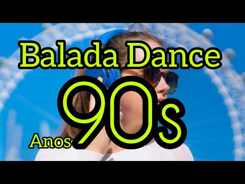 💃🏼BALADA DANCE ANOS 90