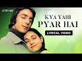 Kya Yahi Pyar Hai Lyrical Video Lata Mangeshkar Kishore Kumar Revibe Hindi Songs