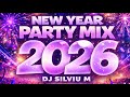 New Year Mix 2026 Party Club Dance Music 2026 Best Remixes Of Popular Songs 2025 DJ Silviu M