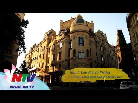 Một thoáng châu Âu - Tập 3: Lâu đài cổ Praha và Thiên đường nghỉ dưỡng Karlove Vary
