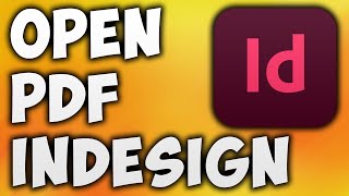 Import PDF To InDesign Multiple Pages - How to Open Multi Page Pdf in Adobe InDesign