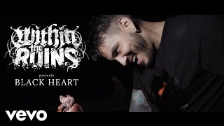 Within The Ruins - Black Heart онлайн