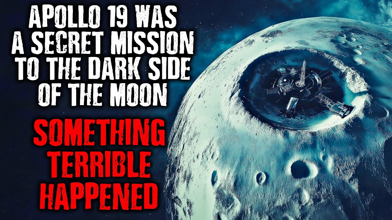 " Apollo 19 was a SECRET MISSION to the DARK SIDE of the MOON...SOMETHING TERRIBLE happened "