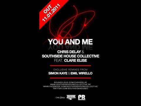You and Me - Chris Delay & Southside House Collective Featuring Clare Elise