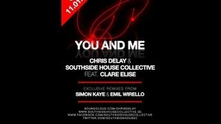 You and Me - Chris Delay & Southside House Collective Featuring Clare Elise