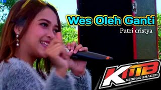 Download lagu Wes oleh ganti -Putri cristya - KMb mp3