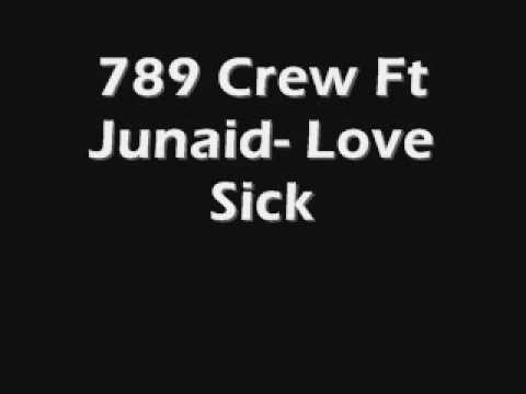 789 Crew Ft Junaid- Love Sick