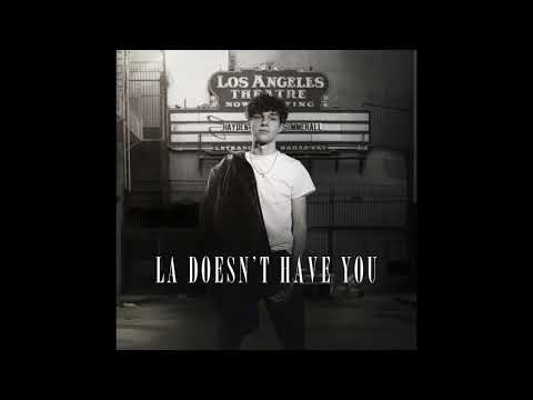 La Doesnt Have You - Hayden Summerall
