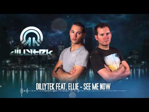 Dillytek feat. Ellie - See Me Now