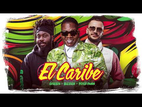 Eusebio ft. Blessed - EL CARIBE (prod. Peter Pann) /OFFICIAL AUDIO/