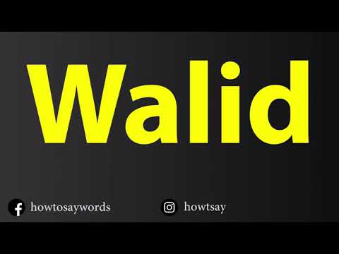 How To Pronounce Walid