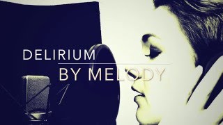 Melody - Delirium (Andreas Bourani Cover)