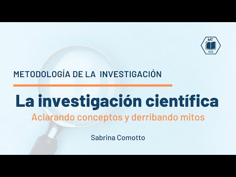 La investigación científica. Aclarando conceptos y derribando mitos.