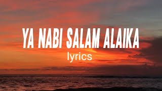 ya nabi salam alaika (lyrics)