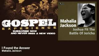 Mahalia Jackson - I Found the Answer - Gospel