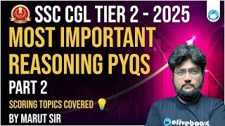 SSC CGL Tier 2 Reasoning 2025 | Most Important PYQs | Scoring Topics Covered Part 2 | By Marut Sir