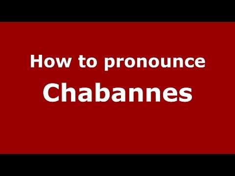 How to pronounce Chabannes