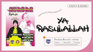 Download lagu Ya Rasulallah  - Anisa Rahma - Aurora Religi. mp3
